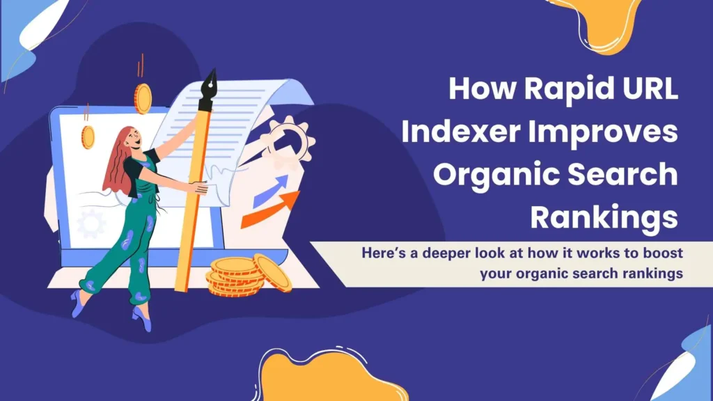 How Rapid URL Indexer Improves Organic Search Rankings