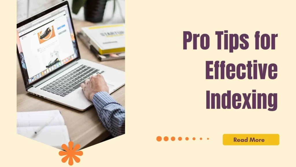Pro Tips for Effective Indexing